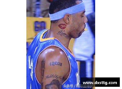 彩神v8官网NBA球员的中文纹身文化与背后故事